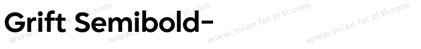 Grift Semibold字体转换
